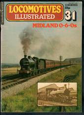 LOCOMOTIVES ILLUSTRATED .31 Midland 0-6-0s. The complete magazine on the subject published by Ian Allen Limited. Perfect conditi