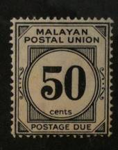MALAYAN POSTAL UNION 1936 Postage Due 50c Black. Perf 15x14. Gum aging but not toned. Centered slightly south. - 72037 - UHM