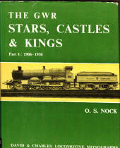 THE GWR STARS CASTLES and KINGS by O S Nock the doyen of British Railway Literature. In two parts. - 800003 - Literature
