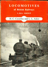 LOCOMOTIVES of British Railways LMS Group by H C Casserley and L L Asher. A classic. - 800040 - Literature