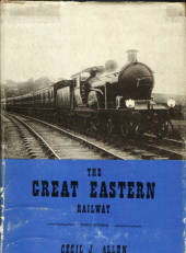 THE GREAT EASTERN RAILWAY by Cecil J Allen. A Classic. - 800052 - Literature